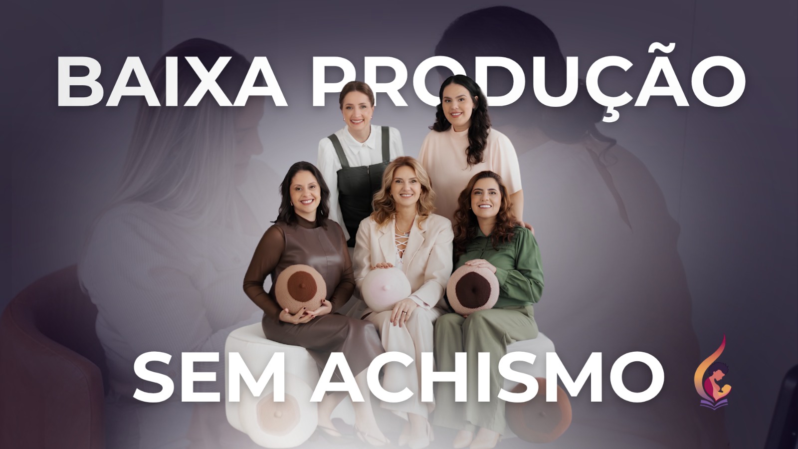 Baixa Produção Sem Achismo, com a equipe da Liga Aleitamento Brasil